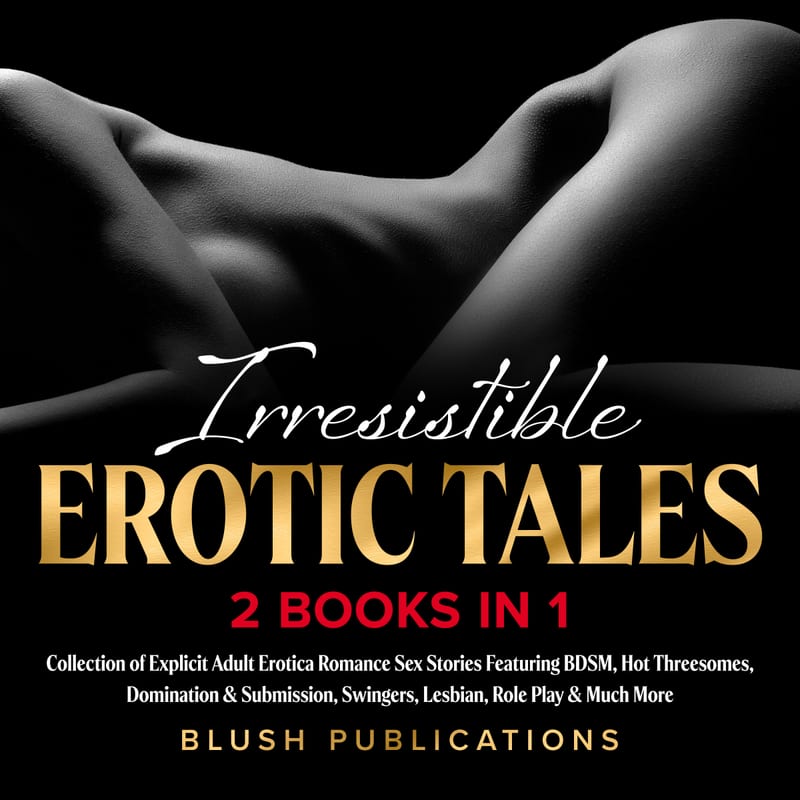 Irresistible Erotic Tales 2 Books in 1 cover